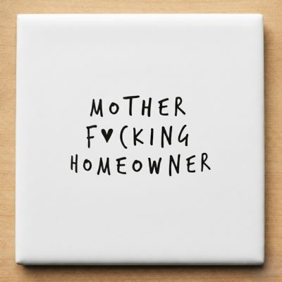 Tegeltje Cadeau Mother Effing Homeowner