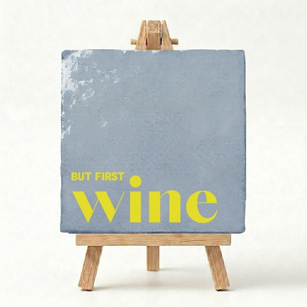 Blauw Tegeltje But First Wine
