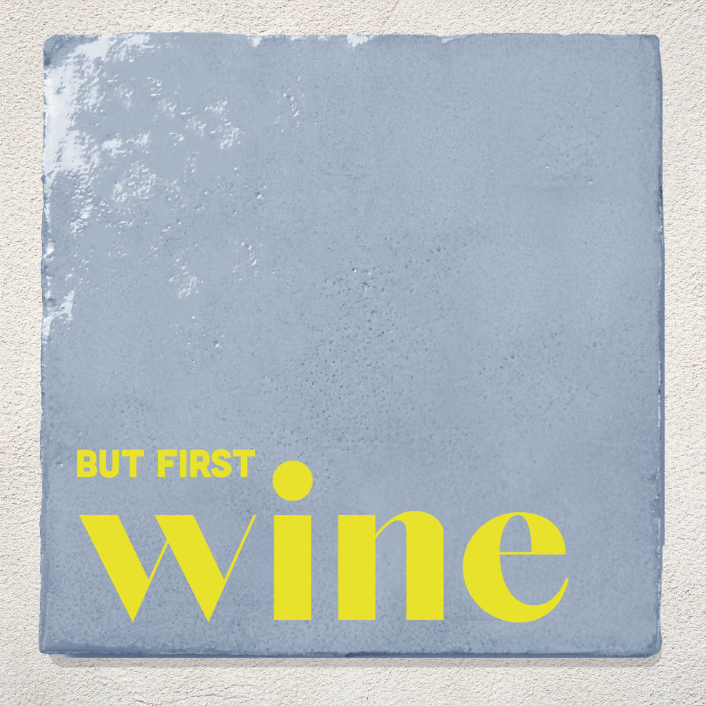 Blauwe Tegel But First Wine