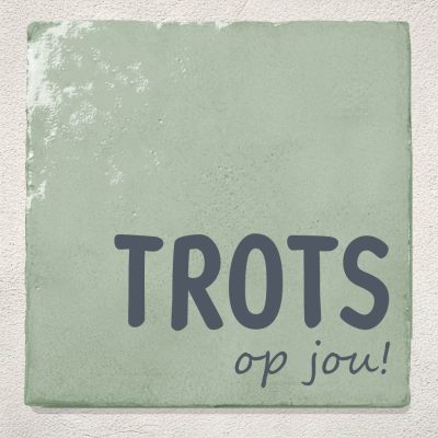Groene tegel trots op jou