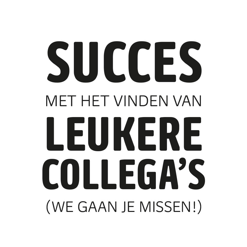 Mok Afscheidscadeau Collega Ontwerp Succes Met Het Vinden Van Leukere Collega's