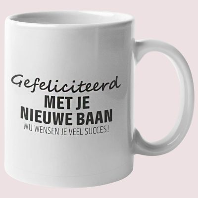 Mok Afscheidscadeau Gefeliciteerd met je nieuwe baan, Wij Wensen Je Veel Succes