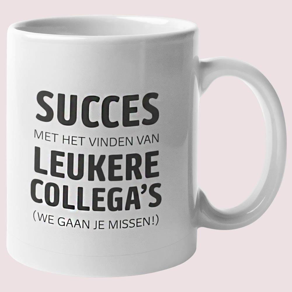 Mok Afscheidscadeau Succes Met Het Vinden Van Leukere Collega's