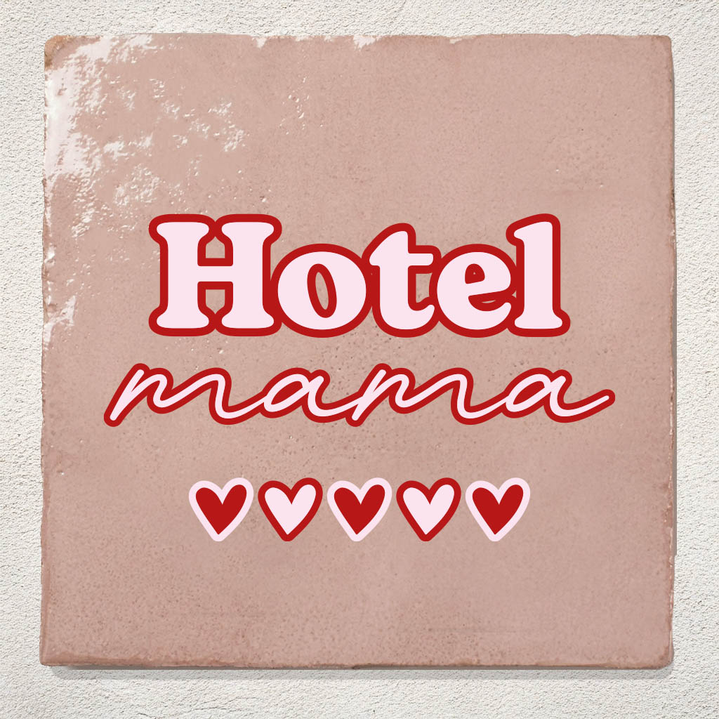 Tegeltje Moederdag Hotel Mama