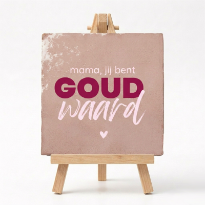 Tegeltje Moederdag Mama jij bent goud waard