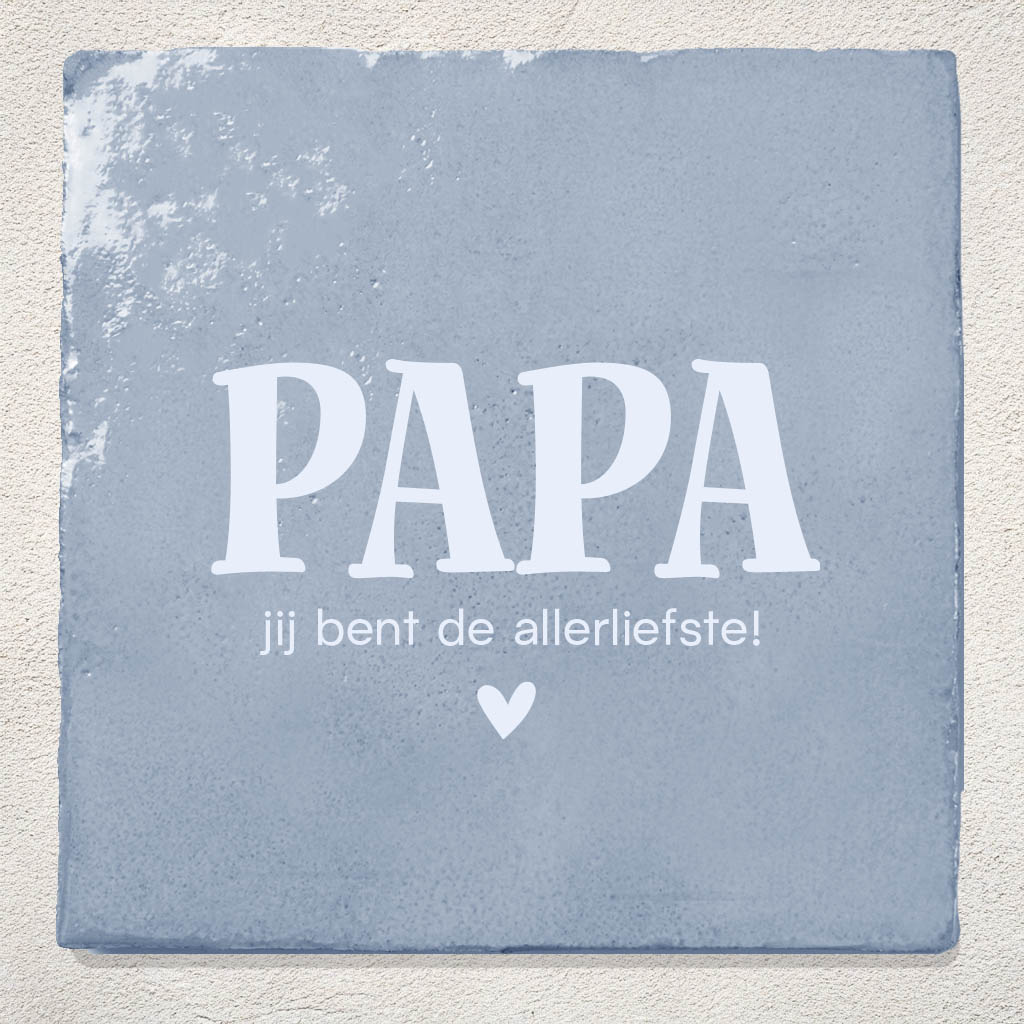 Tegeltje Papa jij bent de allerliefste