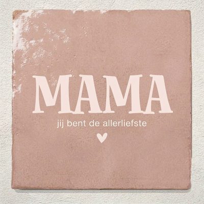 Tegeltje Moederdag Mama jij bent de allerliefste
