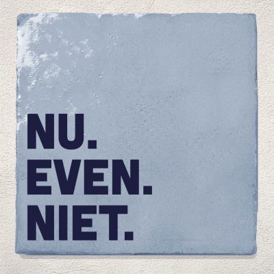 Tegel Blauw Nu even niet