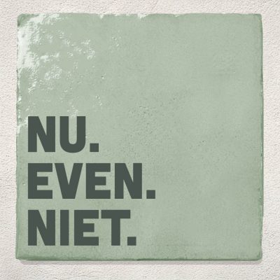 Tegel Groen Nu even niet