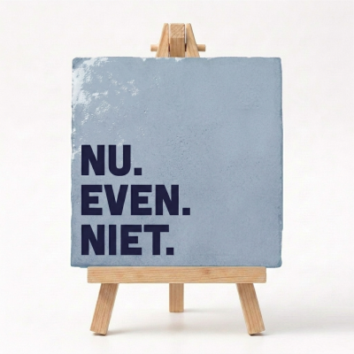Tegeltje Cadeau Nu Even Niet