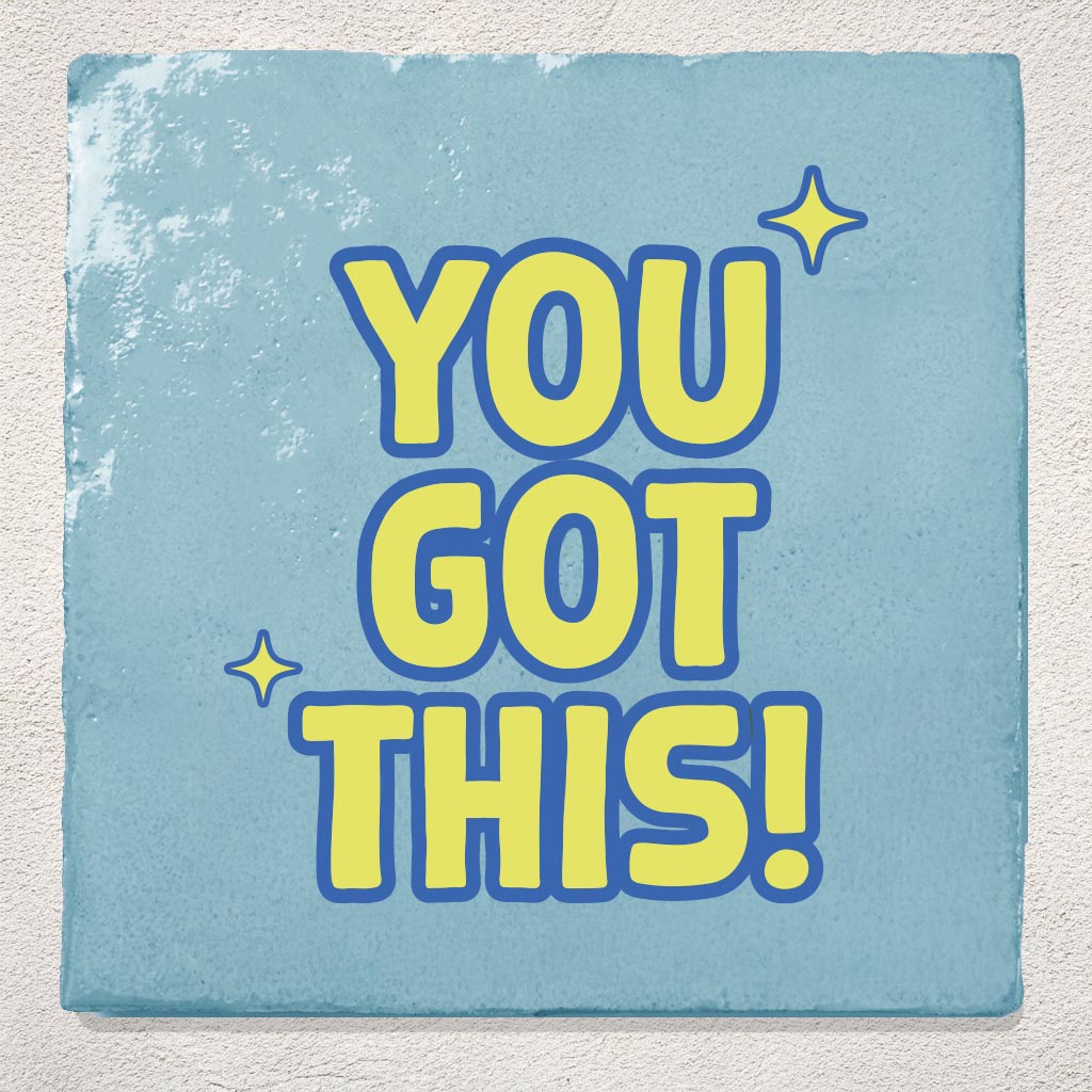 Tegeltje Cadeau Lichtblauw You Got This