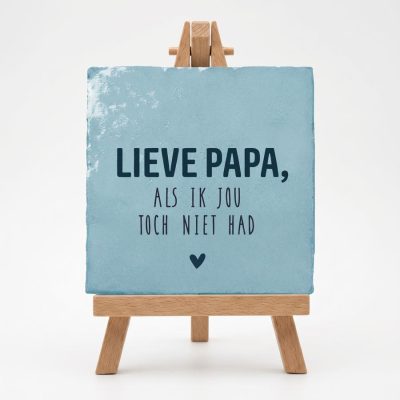 Tegeltje Cadeau Lieve papa als ik jou toch niet had