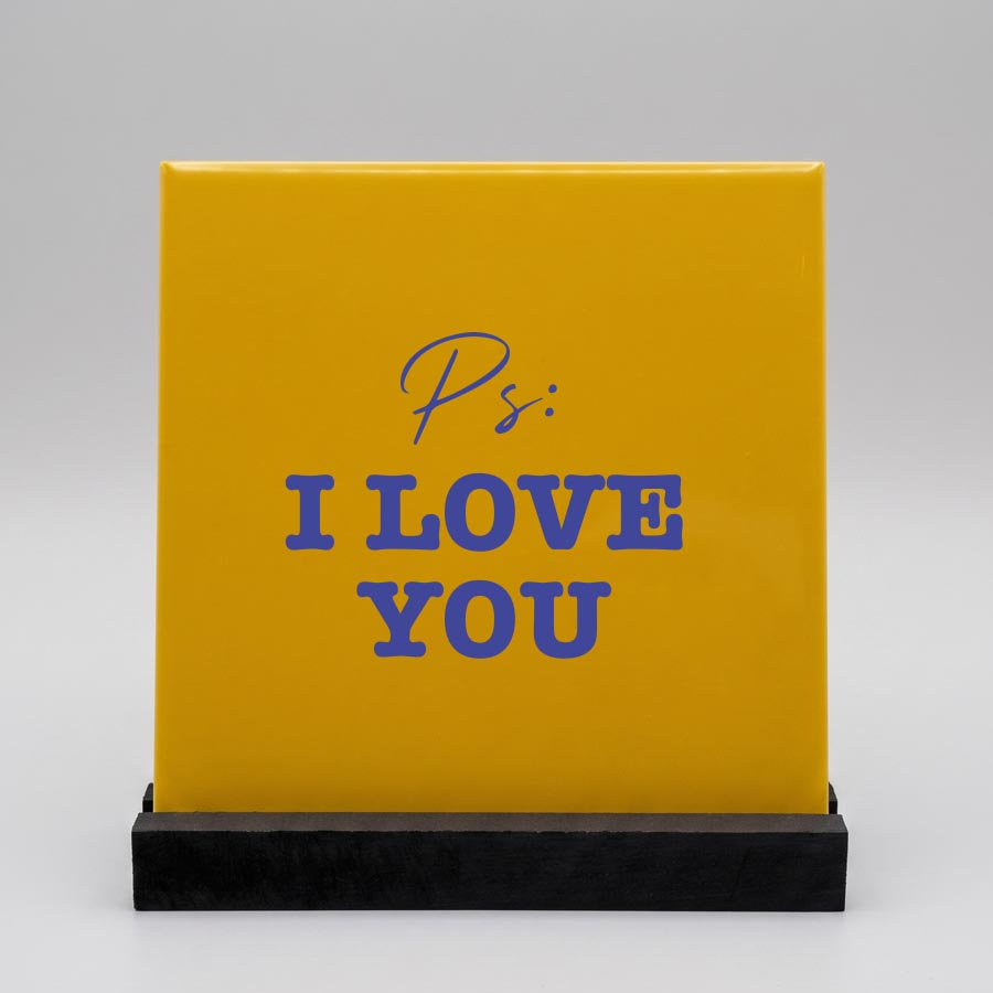 Tegeltje Geel Ps I Love You